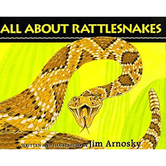 Pre-Owned Jim Arnosky's All About Rattlesnakes (Hardcover) 0590467948 9780590467940