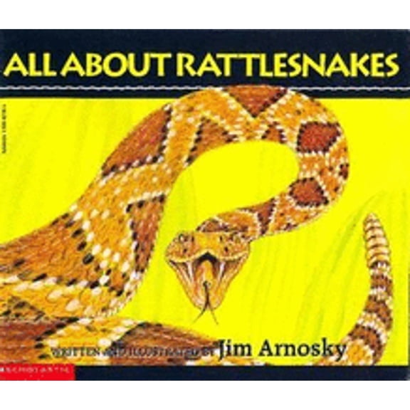 Pre-Owned Jim Arnosky's All About Rattlesnakes (Paperback) 0590467956 9780590467957
