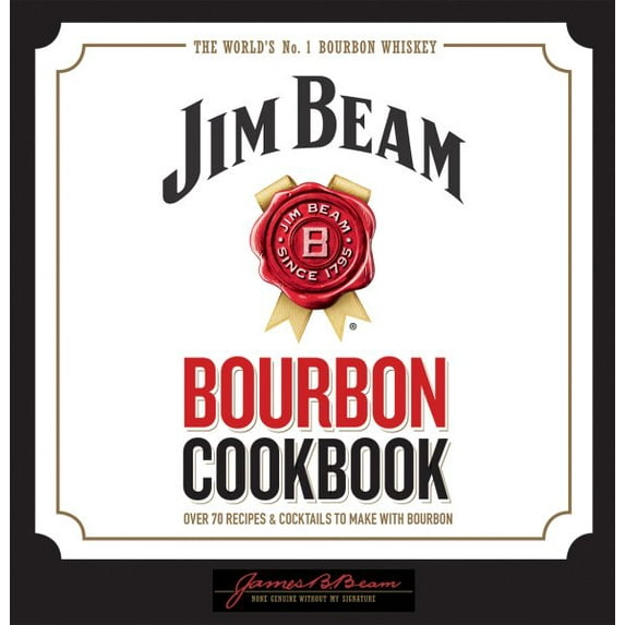 Jim Beam Bourbon Cookbook