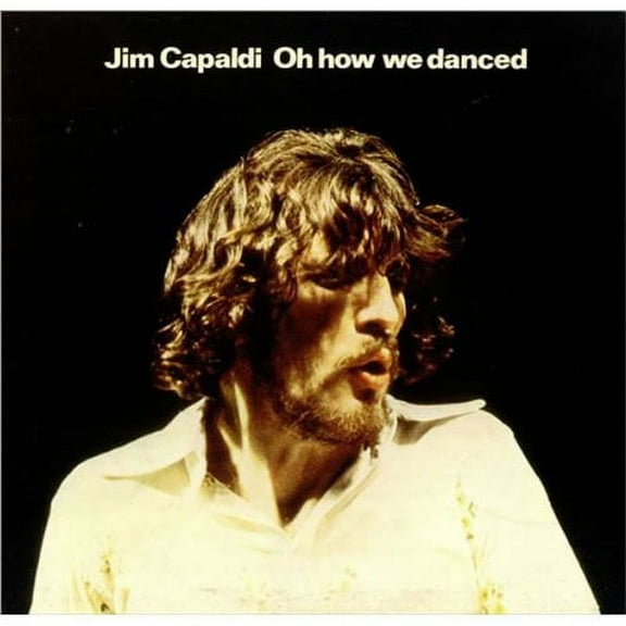 Jim Capaldi - Oh How We Danced - Music & Performance - CD