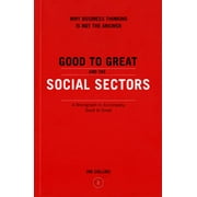 Jim Collins: Good to Great and the Social Sectors: A Monograph to Accompany Good to Great (Paperback)