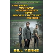 Jim Hammer The Next to Last Moonraker into Brouillecourt Parish An Action Adventure Thriller, Book 2, Paperback