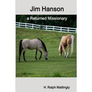 Jim Hanson a Returned Missionary, Paperback