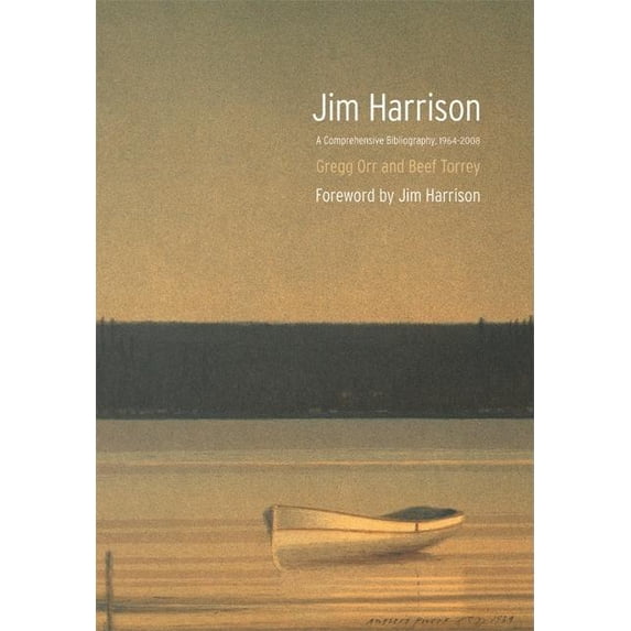 Jim Harrison : A Comprehensive Bibliography, 1964-2008 (Hardcover)