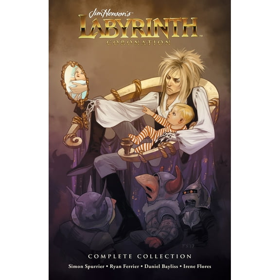 Jim Henson's Labyrinth Complete Labyrinth: Coronation, (Hardcover)