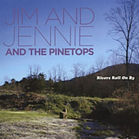 Jim & Jennie - Rivers Roll on By - Country - CD