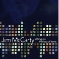 thumbnail image 1 of Jim McCarty - Sitting on the Top of Time - Rock - CD, 1 of 1