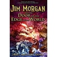 thumbnail image 1 of Pre-Owned Jim Morgan and the Door at the Edge of the World, 9780985835972, 0985835974, Paperback,, 1 of 1