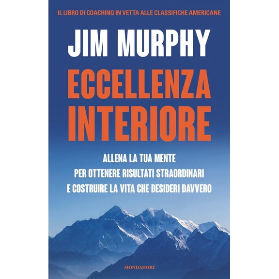 Jim Murphy,Andr Eccellenza interiore. Allena la tua mente per ottenere risultati st (Paperback)
