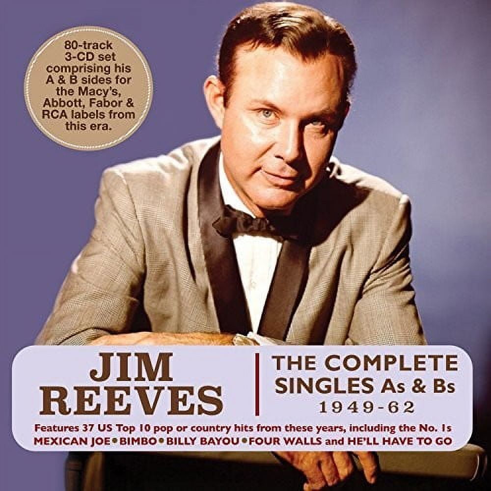 Jim Reeves - Complete Singles As & Bs 1949-62 - Music Jim Reeves - Complete Singles As & Bs 1949-62 - Music