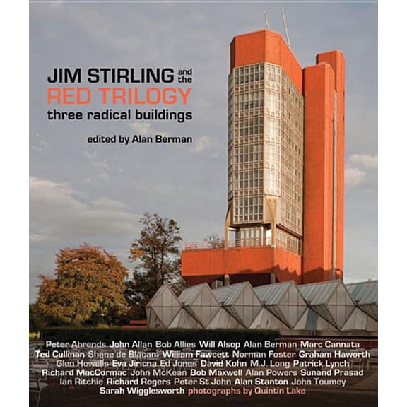 Jim Stirling and the Red Trilogy: Three Radical Buildings