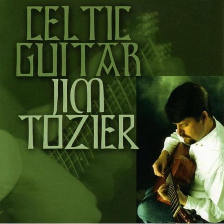 Jim Tozier - Celtic Guitar - Music & Performance - CD