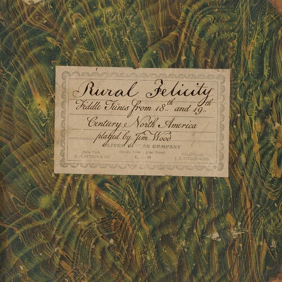 Jim Wood - Rural Felicity: Fiddle Tunes from 18th and 19th Century North America - Music & Performance - CD