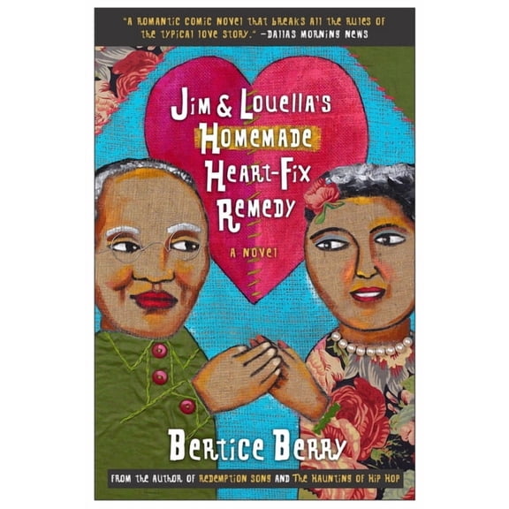 Jim and Louella's Homemade Heart-Fix Remedy, (Paperback)