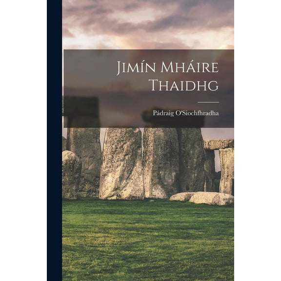 Jimn Mhire Thaidhg (Paperback)