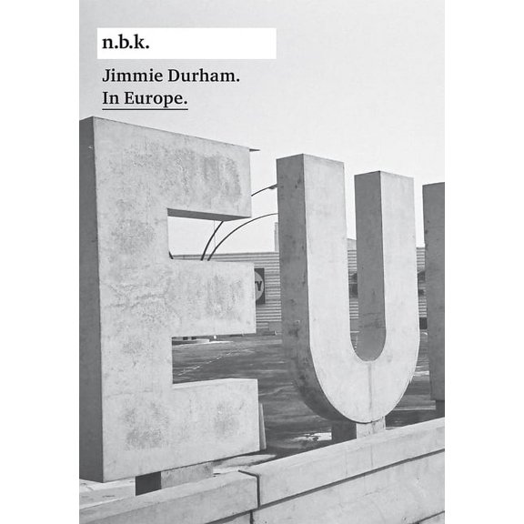 Jimmie Durham: In Europe: N.B.K., (Paperback)