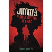 Jimmy A Brief History of Fame, Paperback