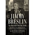 thumbnail image 1 of Jimmy Breslin: The Man Who Told the Truth, (Hardcover), 1 of 1