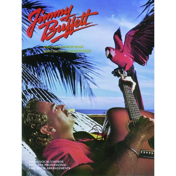 Pre-Owned Songs You Know by Heart -- Jimmy Buffett's Greatest Hits: Piano/Vocal/Chords (Paperback) 0769256694 9780769256696
