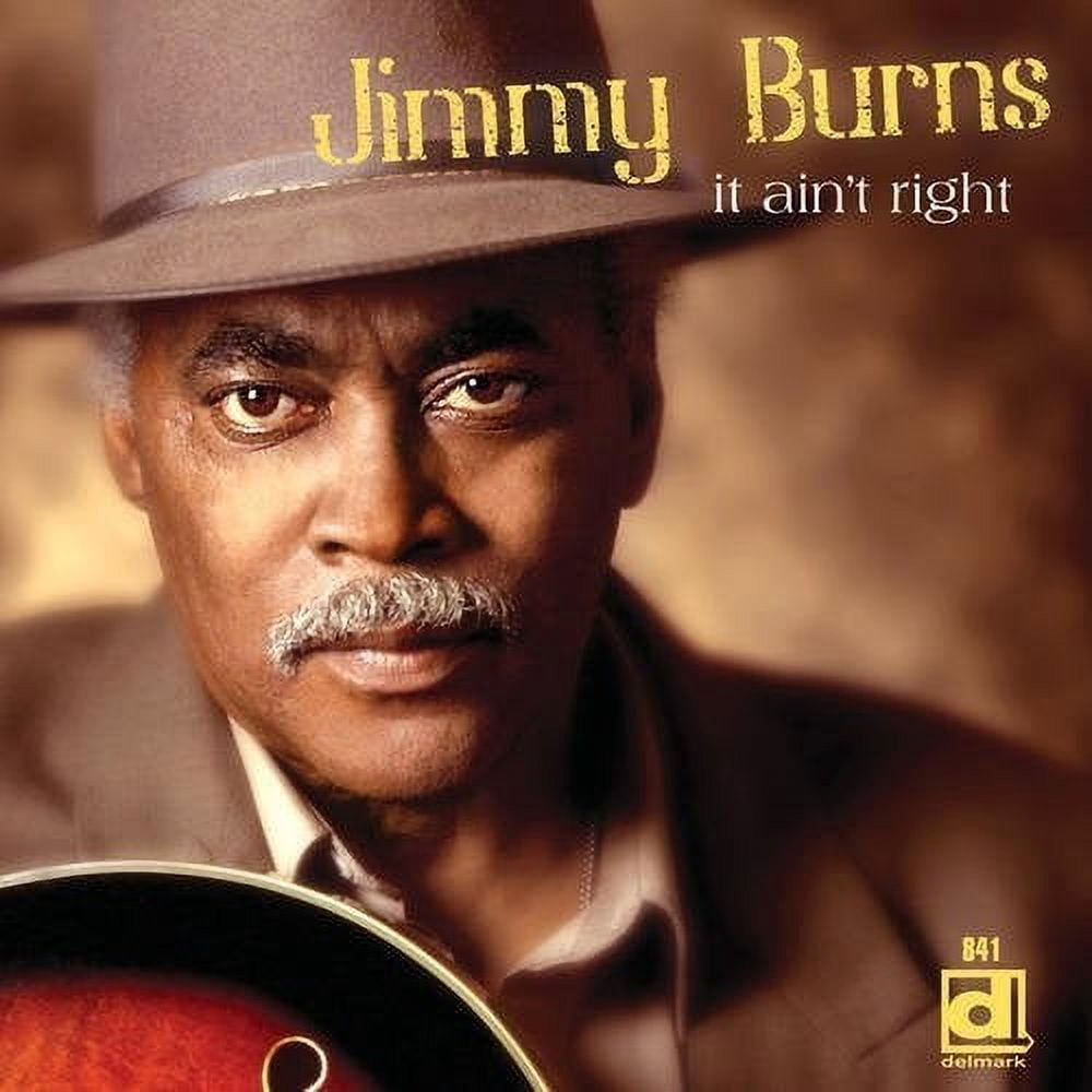 Jimmy Burns - It Ain't Right - Music & Performance - CD - Walmart.com