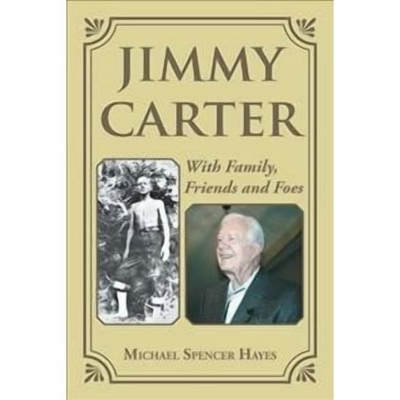 Jimmy Carter: With Family, Friends and Foes (Paperback)