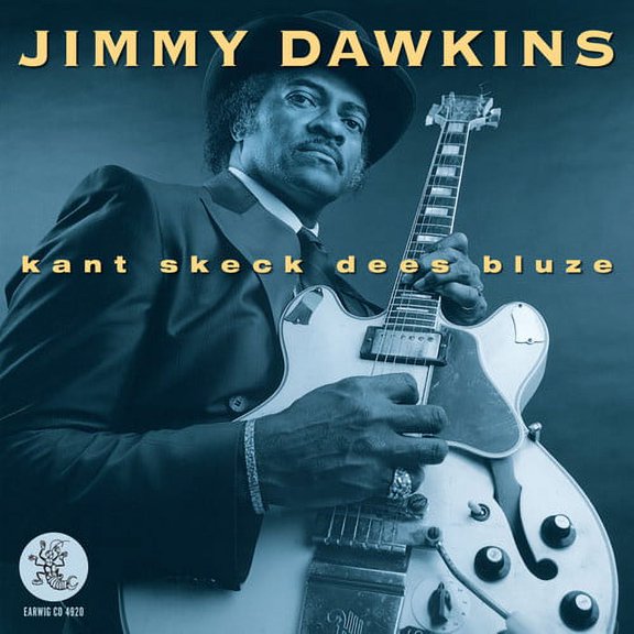 Jimmy Dawkins - Kant Sheck Dees Bluze - Music & Performance - CD