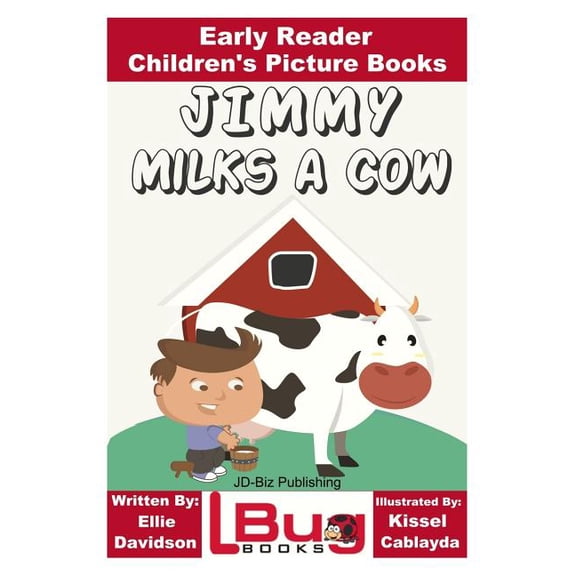 Jimmy Milks a Cow - Early Reader - Children's Picture Books (Paperback)