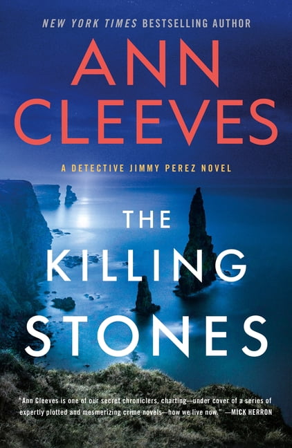 Jimmy Perez and Willow Reeves The Killing Stones: A Detective Jimmy Perez Novel, Book 1, (Paperback)