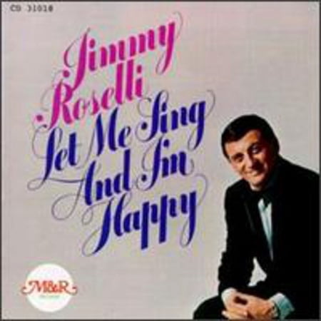 Jimmy Roselli - Let Me Sing & I'm Happy - Opera / Vocal - CD