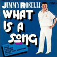 thumbnail image 1 of Jimmy Roselli - What Is a Song - Opera / Vocal - CD, 1 of 1