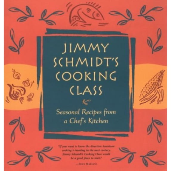 Pre-Owned Jimmy Schmidt's Cooking Class (Paperback) 0898158044 9780898158045