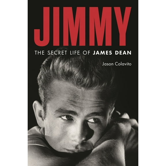 Jimmy: The Secret Life of James Dean, (Hardcover)