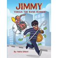 thumbnail image 1 of Jimmy Versus The Bank Robber, (Paperback), 1 of 1