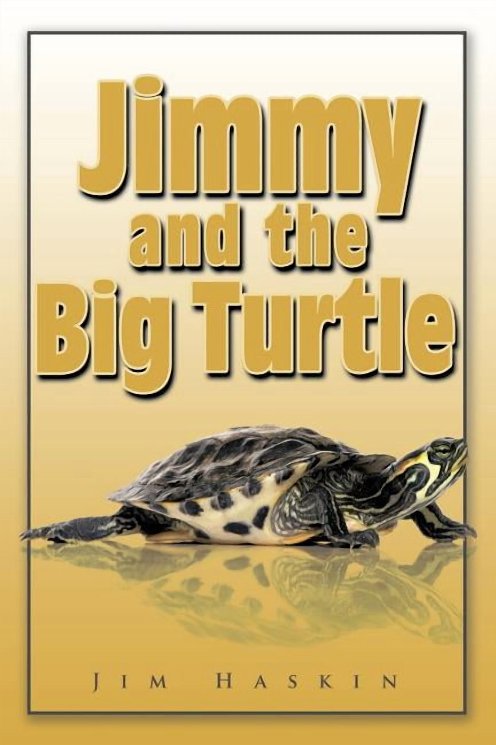 Jimmy Turtle Jimmy and the Big Turtle - Walmart.com