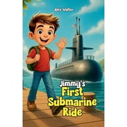 Jimmys First Submarine Ride, Paperback
