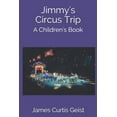 thumbnail image 1 of Jimmy's Circus Trip, (Paperback), 1 of 1