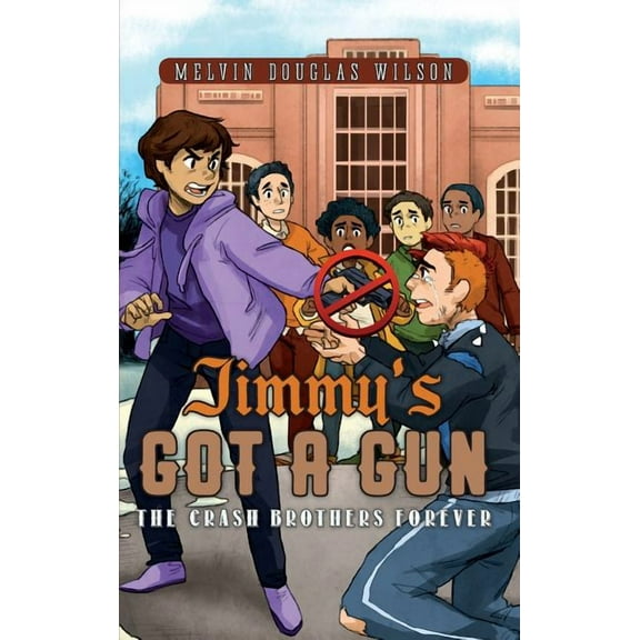 Jimmy's Got a Gun: The Crash Brothers Forever (Hardcover) by Melvin Douglas Wilson