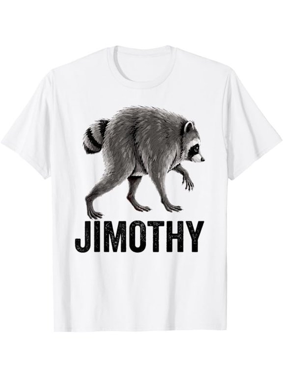 Jimothy Raccoon Meme T-Shirt, Funny Wildlife Graphic Tee, Viral Internet Humor Shirt, Woodland Animal Gift, Casual Everyday Wear