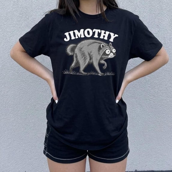 Jimothy Raccoon Shirt, Cute Jimothy T-Shirt, Funny Tee, Believe Jimothy Shirt