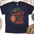 thumbnail image 1 of Jingle All The Way Graphic Tee | Ornament Shirt | Unisex Casual T-Shirt, Navy, Size M, 1 of 6