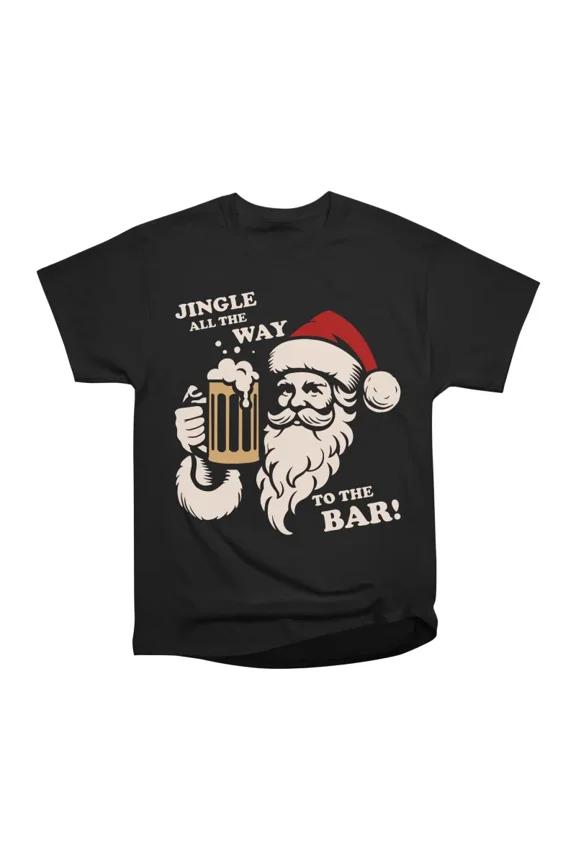 Jingle All The Way To The Bar T-Shirt Tee Gift For Him Merch For Her Apparel For Friend