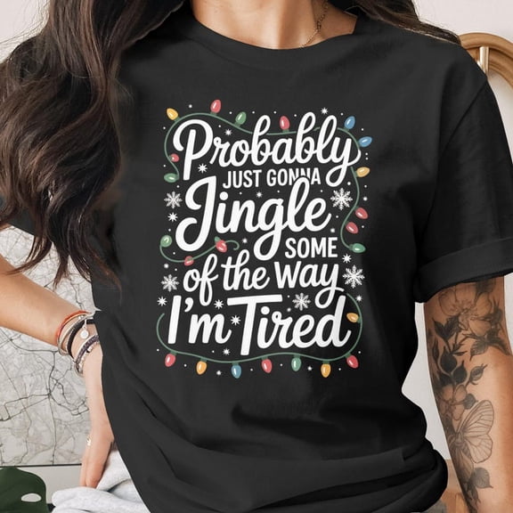 Jingle All the Way Tired Funny Holiday Christmas Lights T Shirt, for men and women up to 5XL
