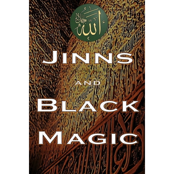 The Beginning of Creation in Islam Jinns and Black Magic, Book 4, (Paperback)