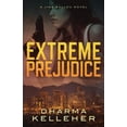 thumbnail image 1 of Jinx Ballou Extreme Prejudice: A Jinx Ballou Novel, Book 2, (Paperback), 1 of 1