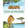 thumbnail image 1 of Jirafa Libro de Colorear: Libro de colorear para nios - 30 linda Jirafa para dibujar - 4 a 8 aos (Paperback), 1 of 1