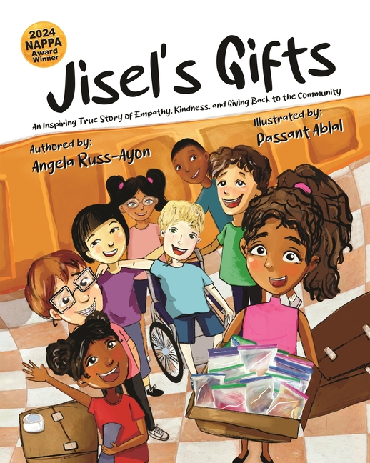 Jisel's Gifts An Inspiring True Story of Empathy, Kindness, and Giving
