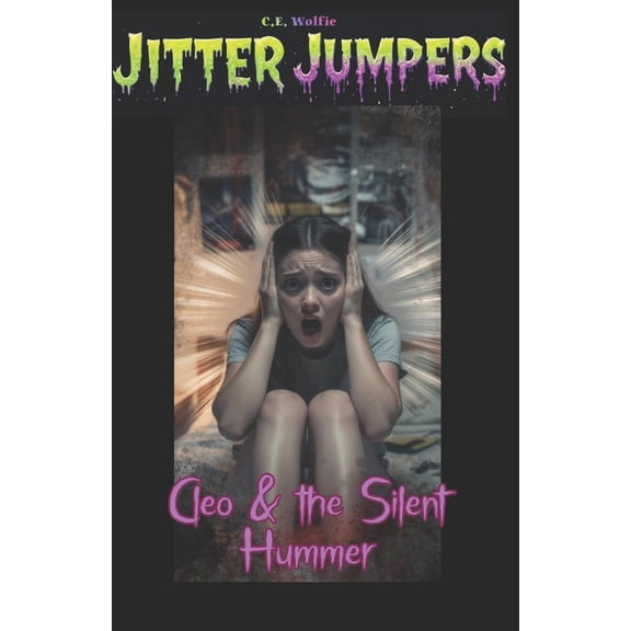 Jitter Jumpers Cleo & the Silent Hummer, (Paperback)
