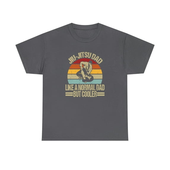 Jiu Jitsu Dad Like A Normal Dad But Cooler Shirt, BJJ Fathers Day -ID: 1737