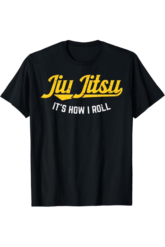 Jiu Jitsu How I Roll Funny BJJ Training Martial Arts Gift T-Shirt