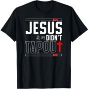 Jiu Jitsu Jesus Faith Didn't Tap Out T-Shirt